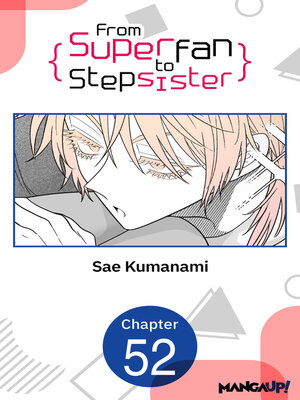 cover image of From Superfan to Stepsister, Chapter 52